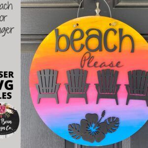 Beach Please Chairs Tropical Summer Floral Flowers SVG Laser Glowforge File Round Door Hanger Digital Cut Wood template